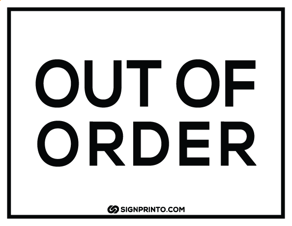 Black  and Thin Outline Border Out Of Order Sign
