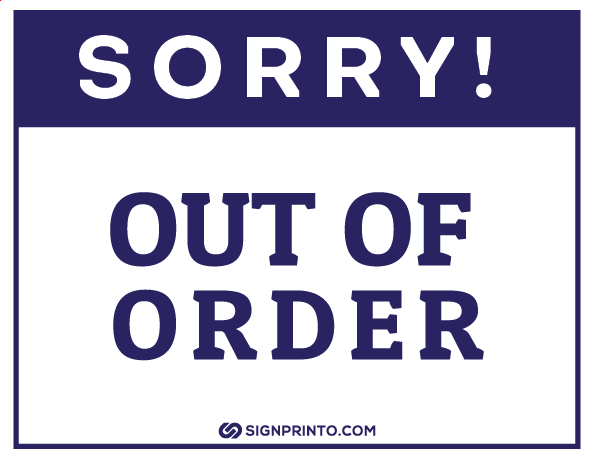 Sorry Out Of Order Sign Printable