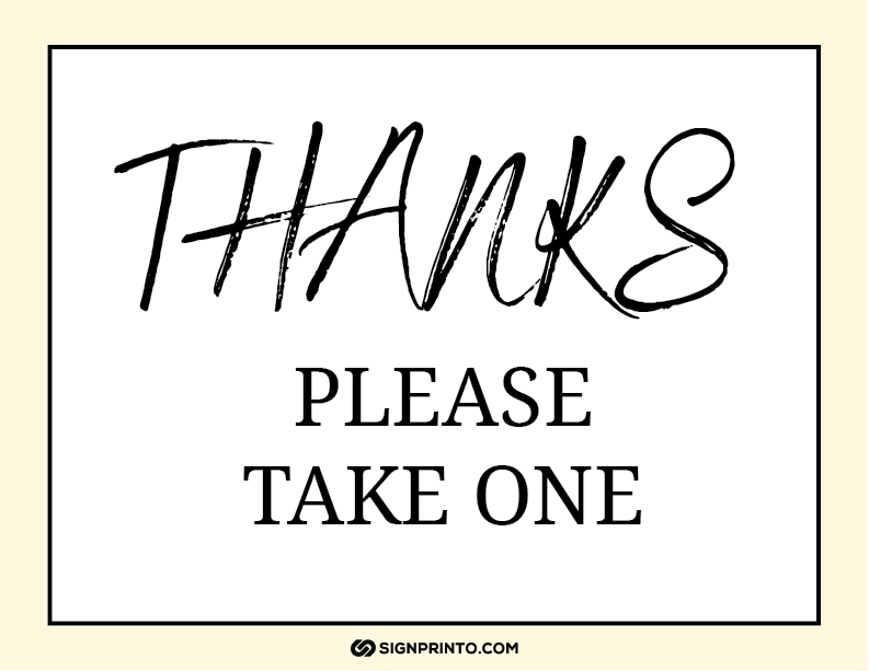 Thanks Please Take One Sign