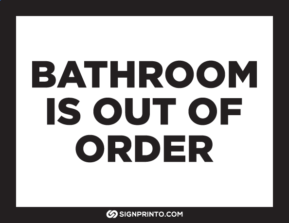 Bathroom Out of Order Sign black