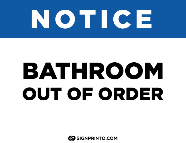 Notice Bathroom Out of Order Sign blue