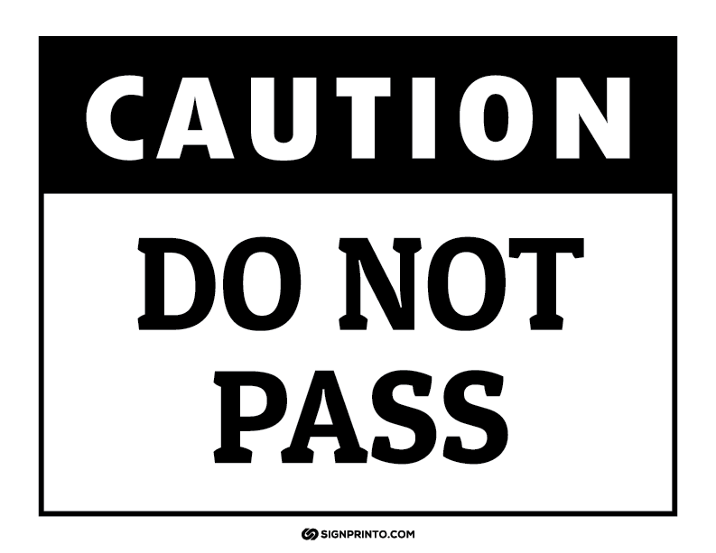 Caution Do Not Pass Sign A4 size Preview