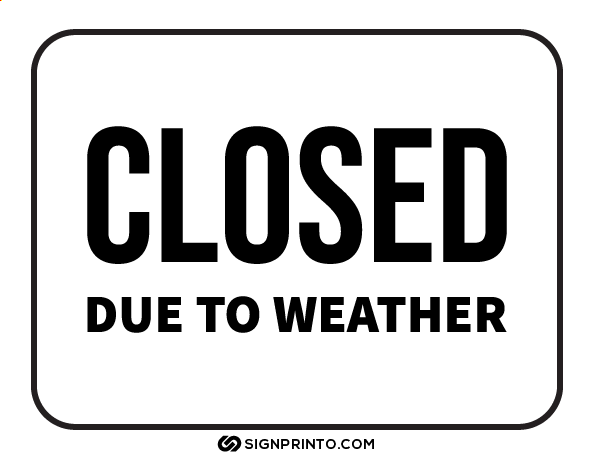  Closed Due to Weather Sign A4 size Preview