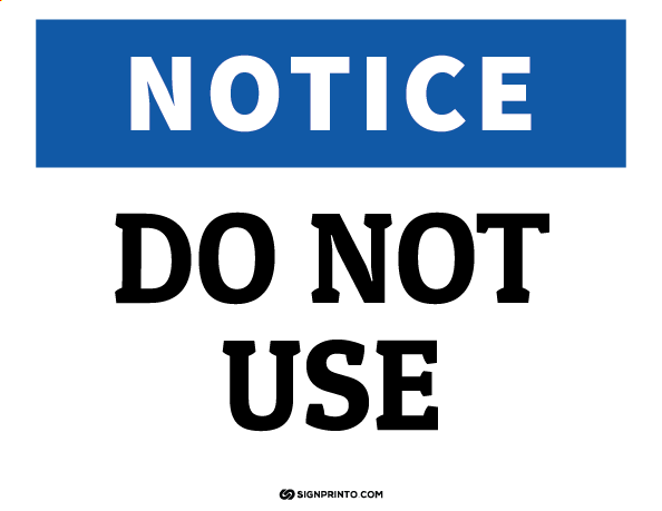 Notice Do Not Use Sign