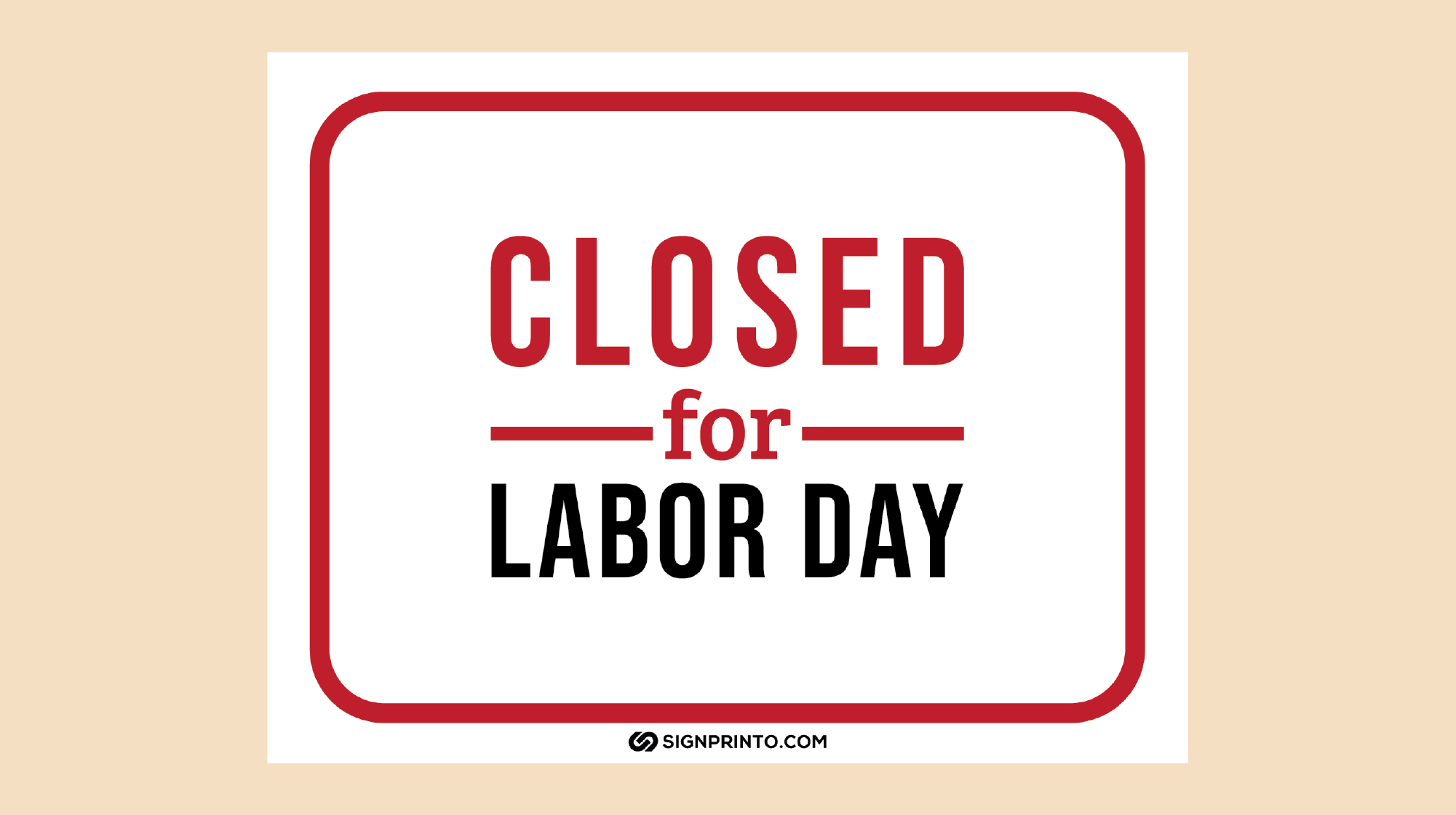 Closed For Labor day - Labor Day closed sign