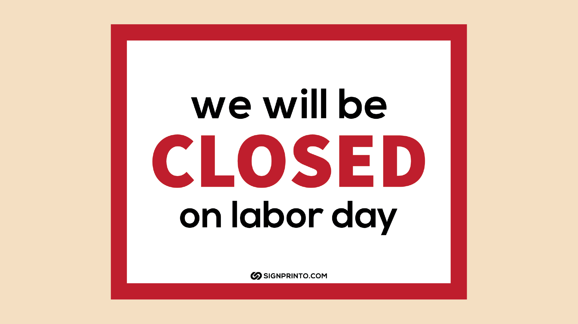 We Will be closed on labour day - Labor Day closed sign