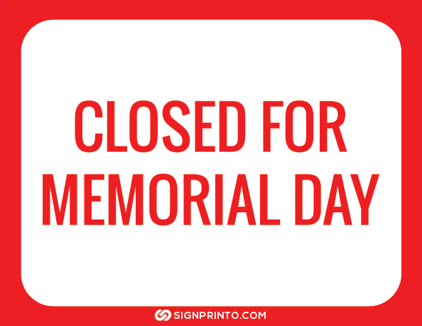 Memorial Day Closed Sign 