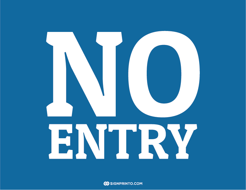 No Entry Sign  blue color with white text