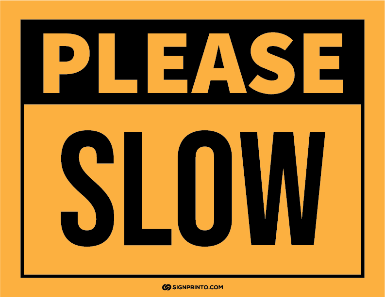 Please Slow Sign A4 size Preview