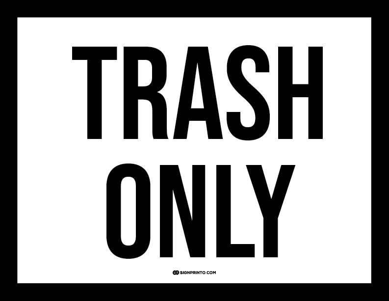 Trash Only Sign A4 size Preview