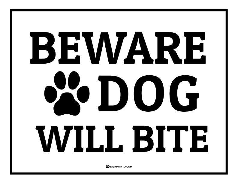 Beware dog will bite  Sign