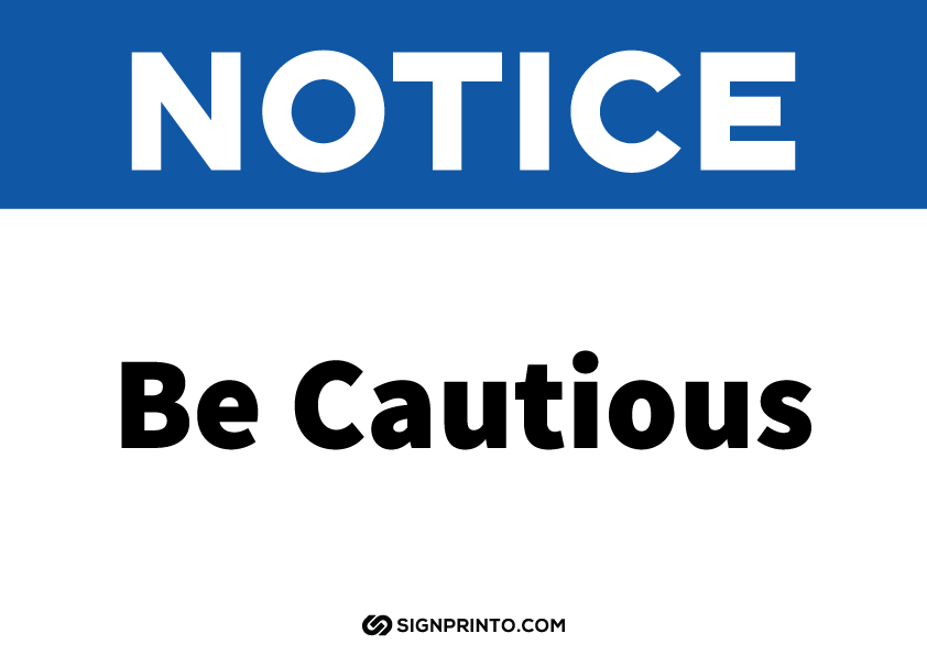 Be Cautious Sign Notice A4 Size Preview