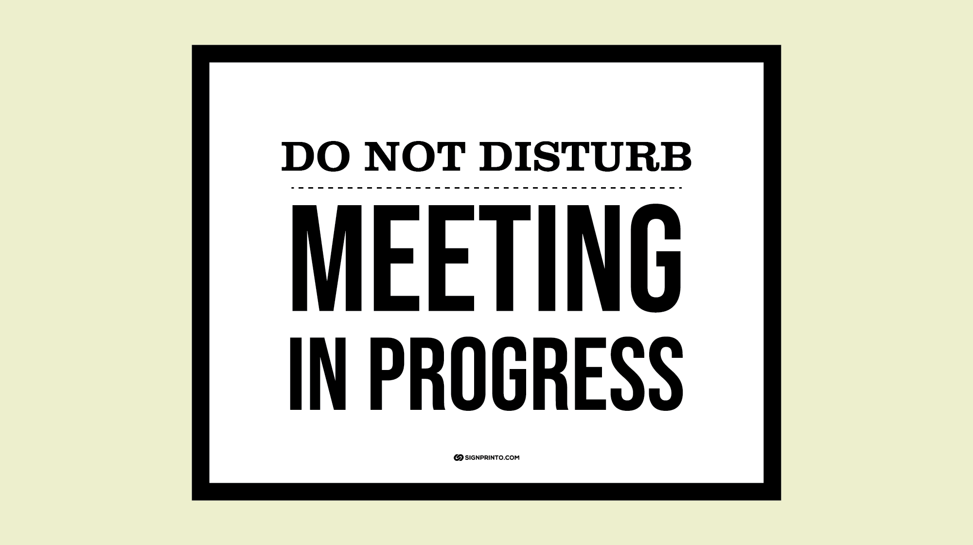 In a Meeting Sign -Meeting In Progress