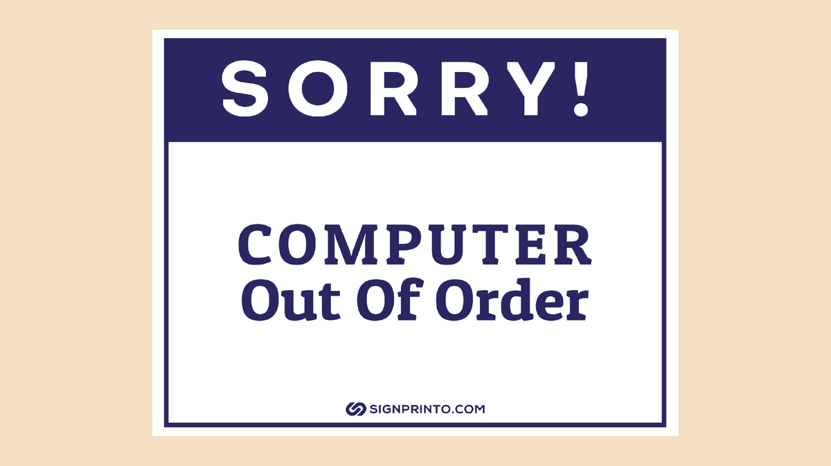 Sorry Computer Out Of Order Sign