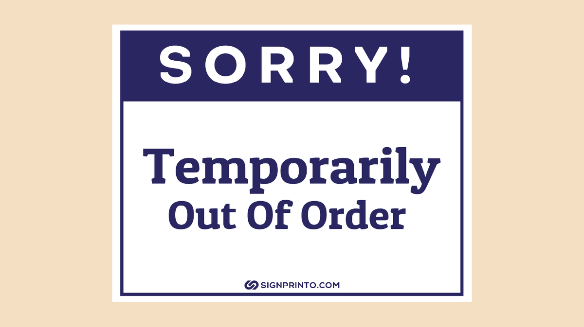 Sorry Temporarily Out Of Order Sign
