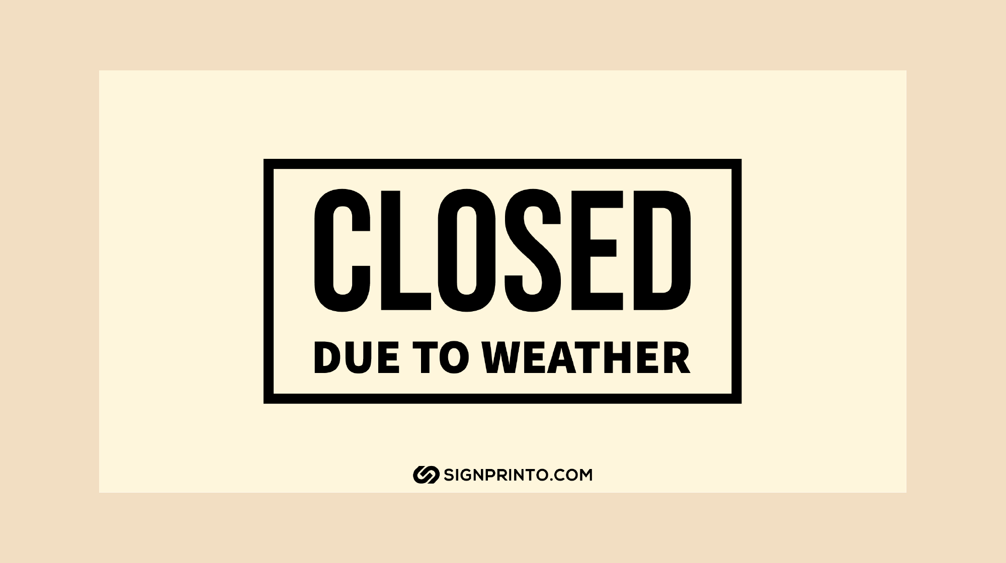 Closed Due to Weather Sign