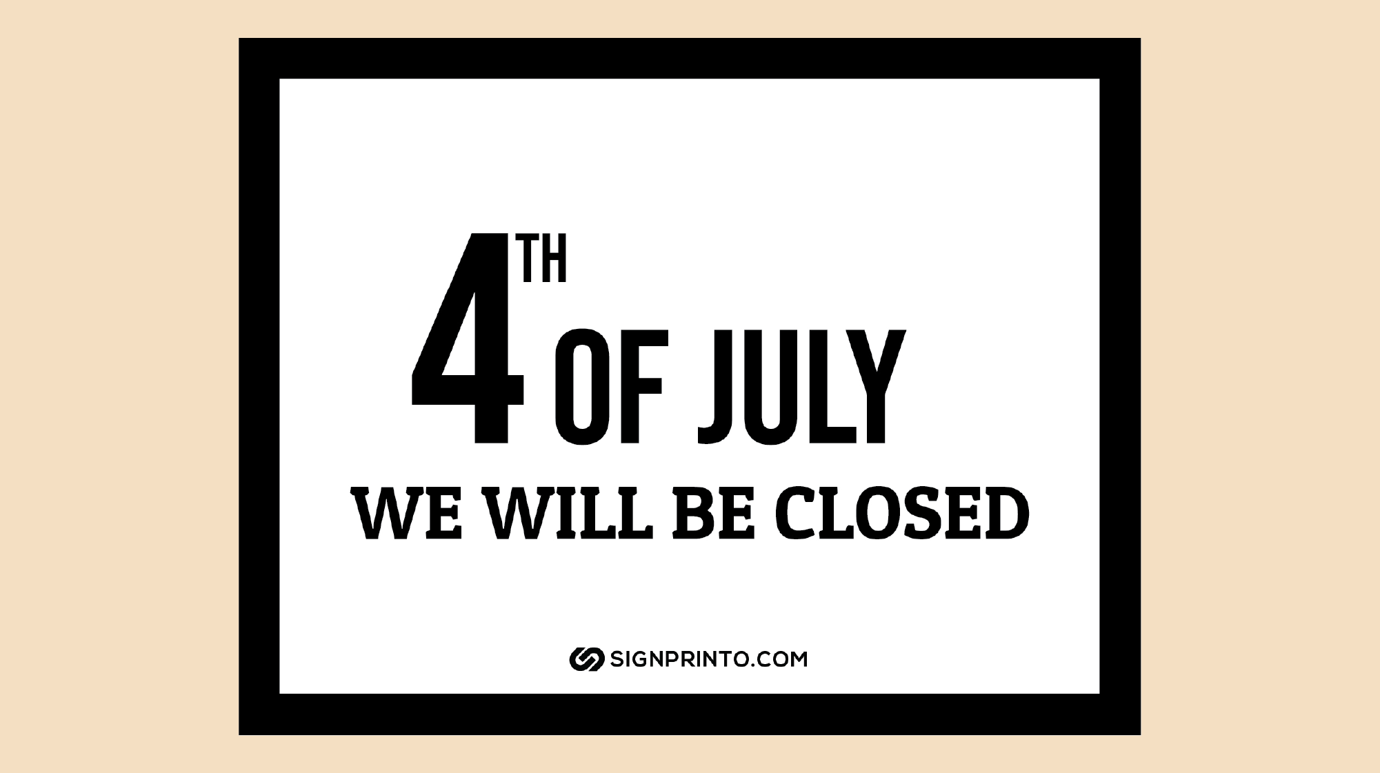 4th Of July will be closed Sign