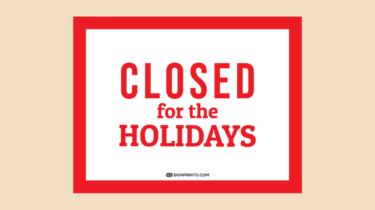 Closed For the Holiday Sign 