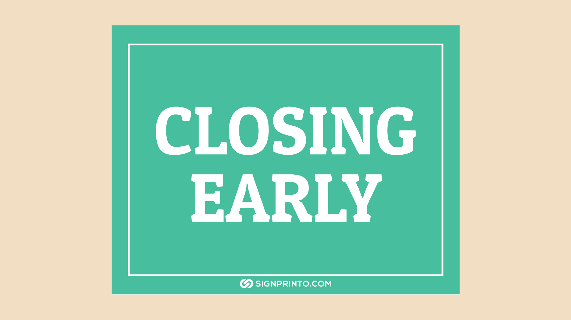 Closing Early Sign