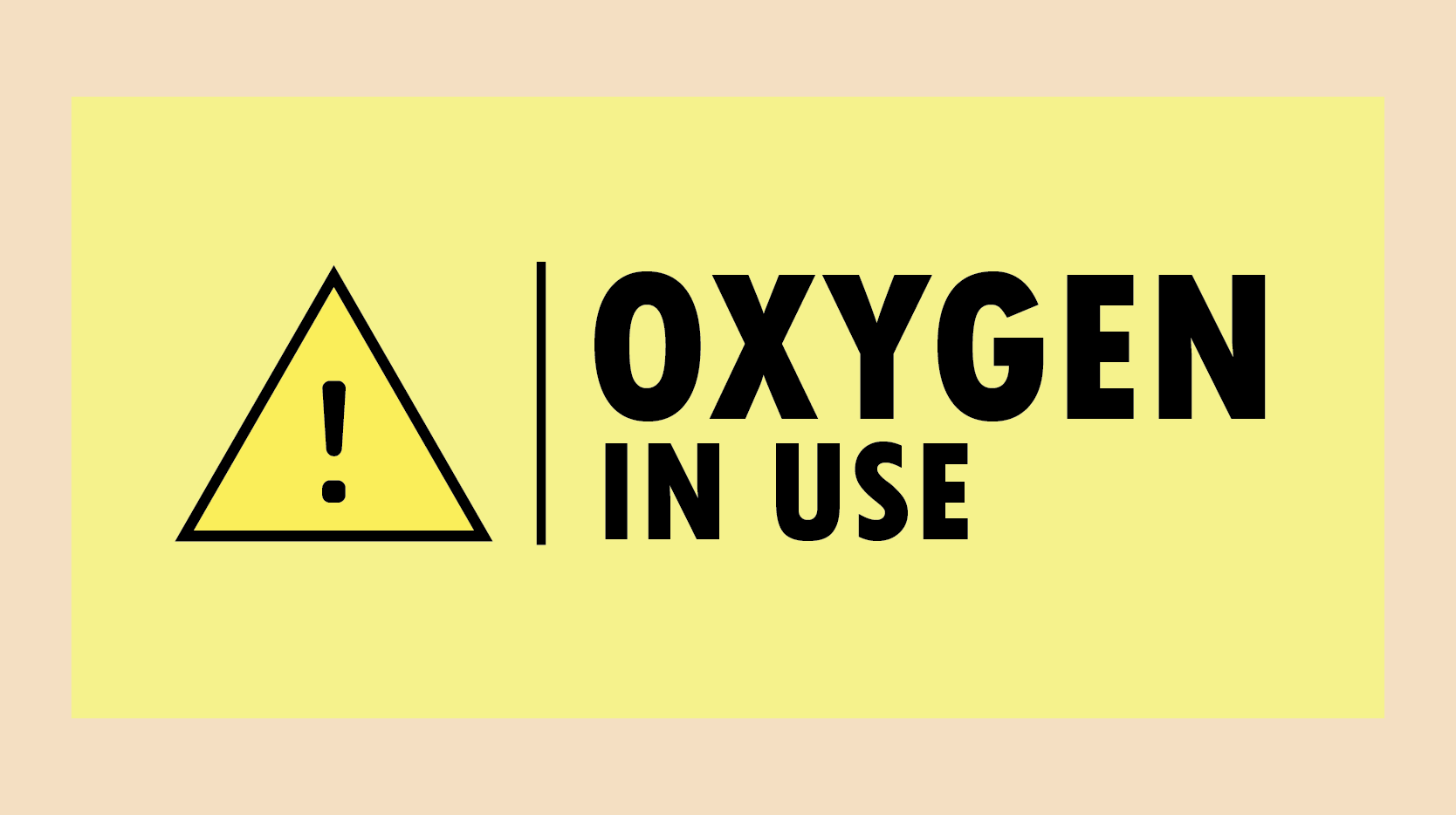 Oxygen In Use Sign