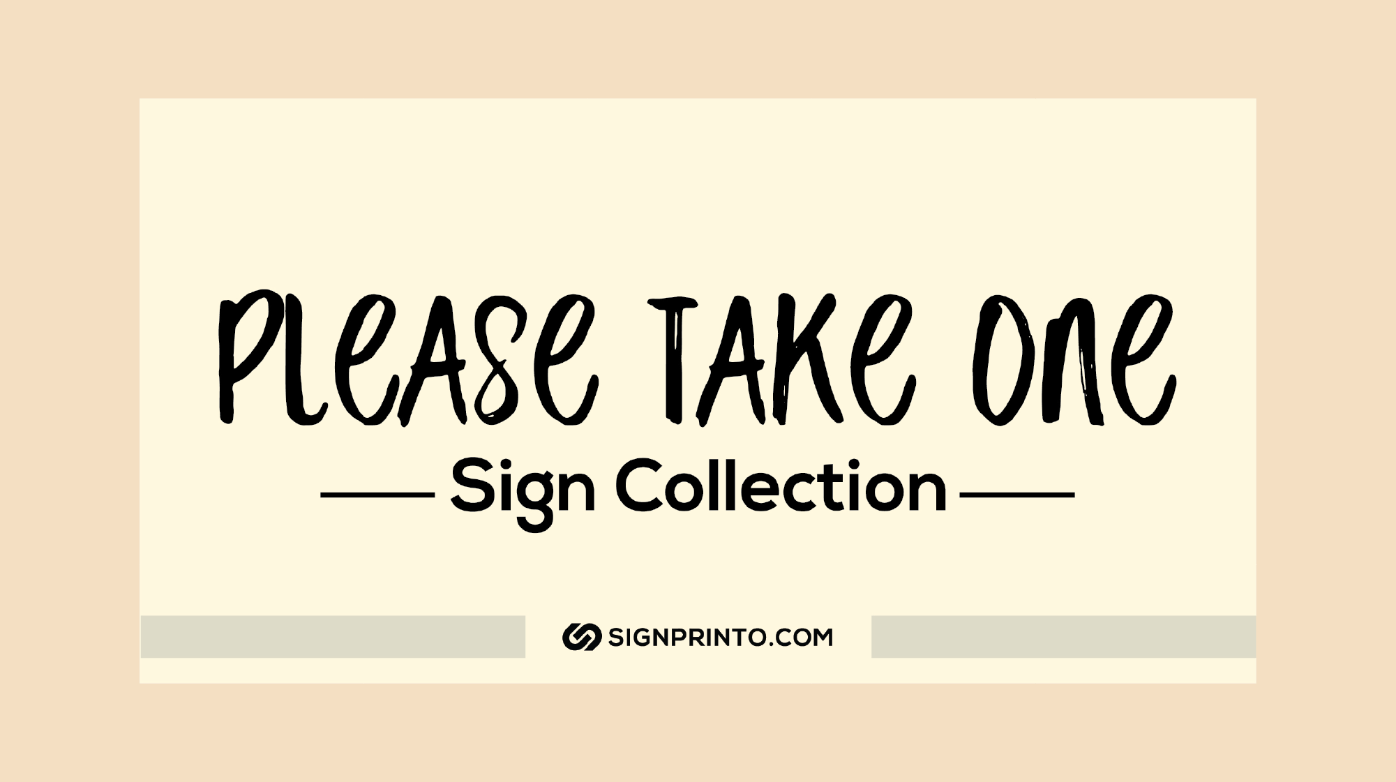 Please Take One  Sign