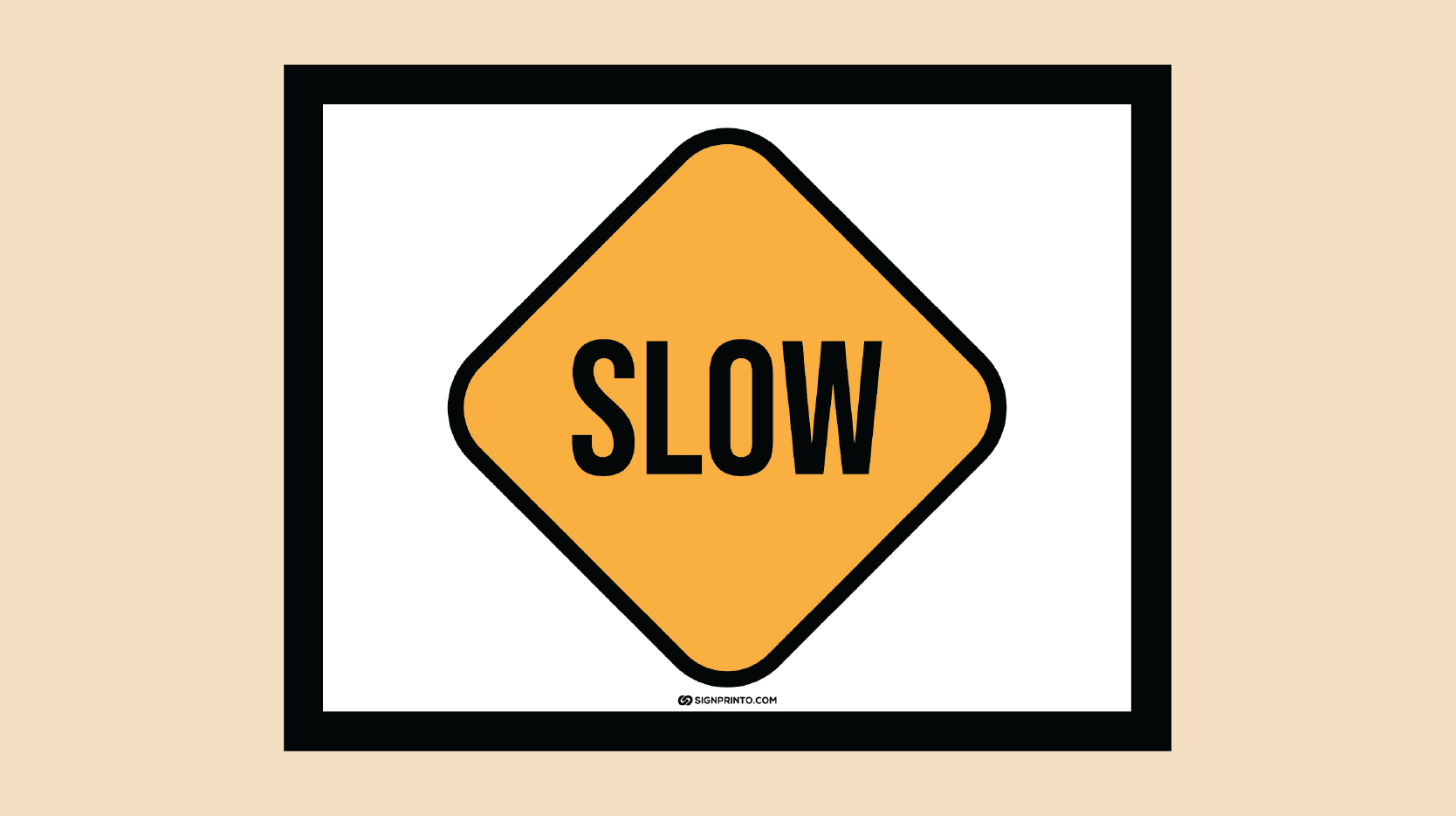 SLOW Sign