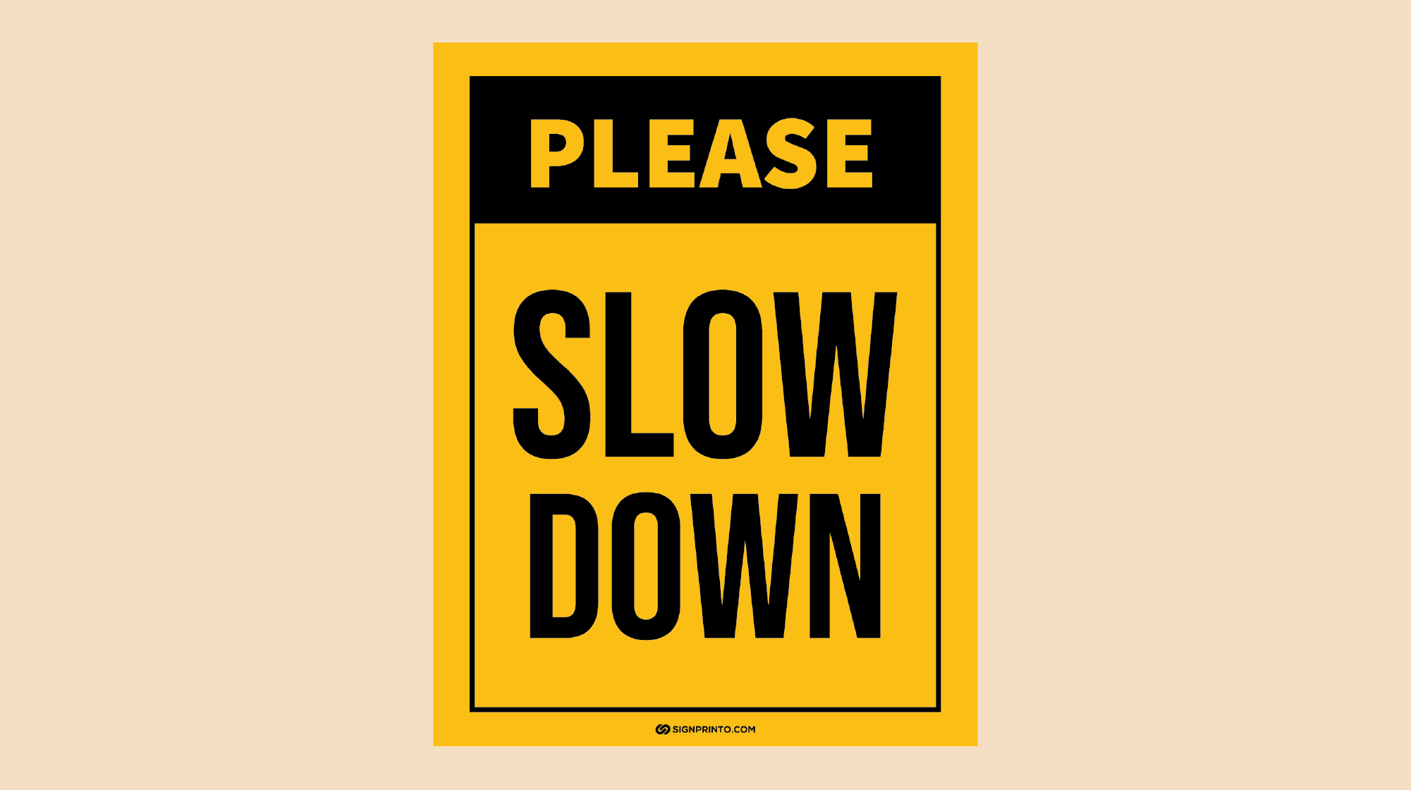 Slow Down Sign: Safety First -Download Free Printable PDF
