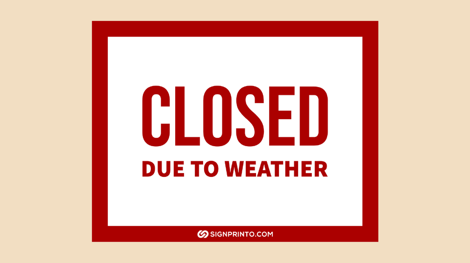 Closed due to weather Sign Design - Free Printable PDF