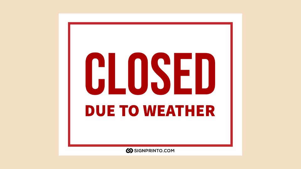 Printable Closed due to weather Sign   [Free PDF]