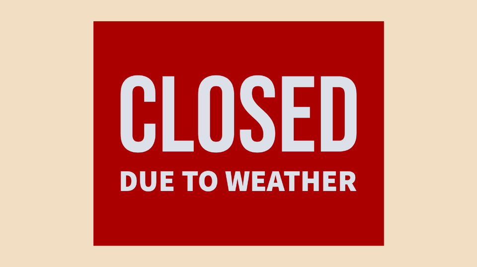 Closed due to weather Sign Design [Printable PDF]