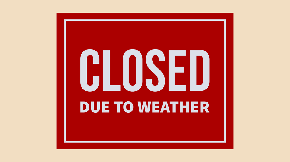 Closed Due to Weather Sign Design - Printable PDF