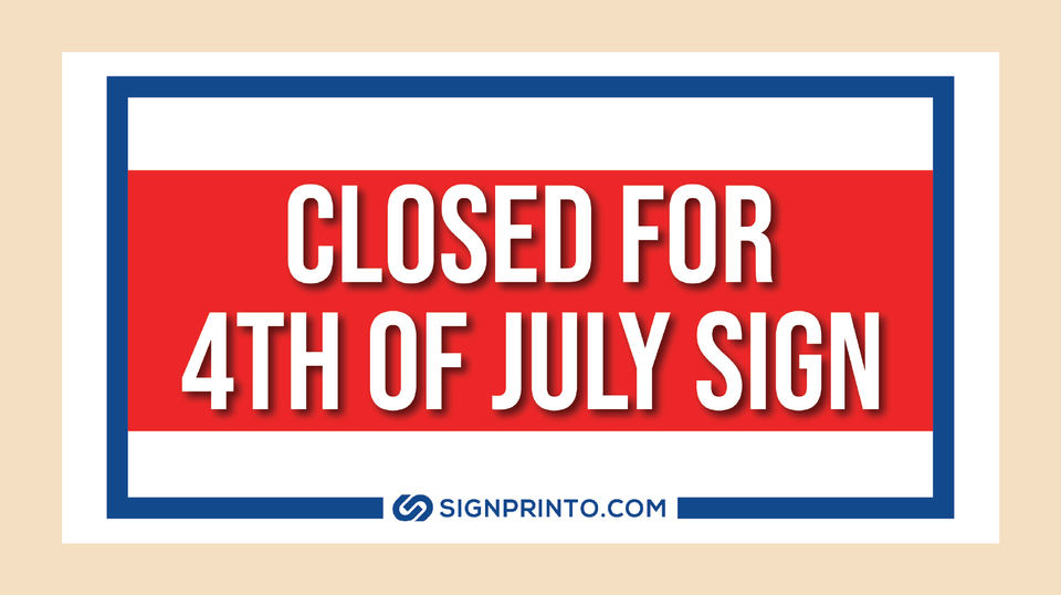 Closed For 4th Of July Sign - Free Printable Sign