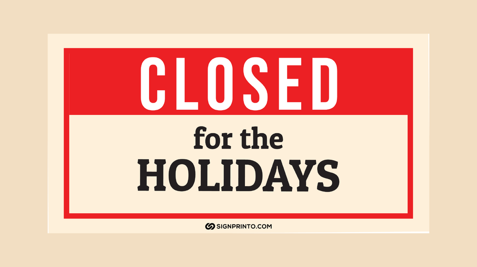 Free Printable Closed For the Holiday Signs