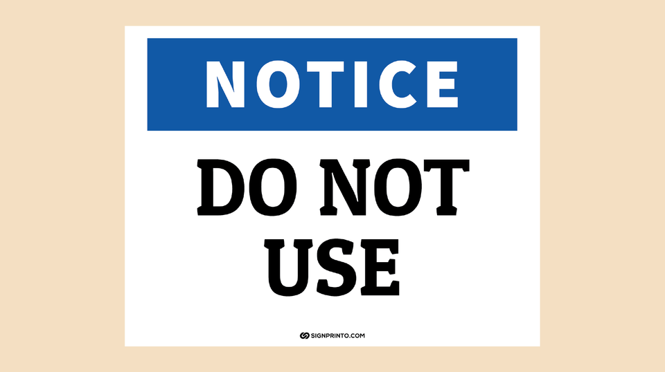 Notice Don’t Use Sign -Free Printable PDF