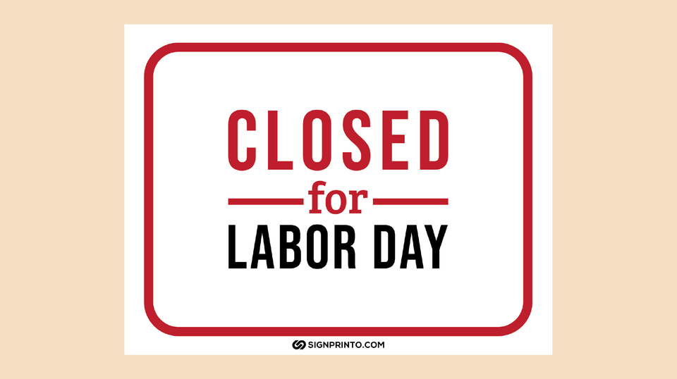 Closed for Labor Day Sign[Printable PDF]