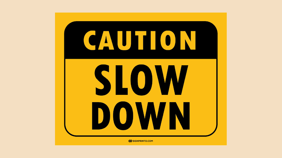 FREE Slow Down Sign Printable PDF