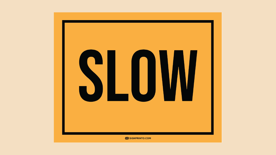 Slow Sign- Printable PDF