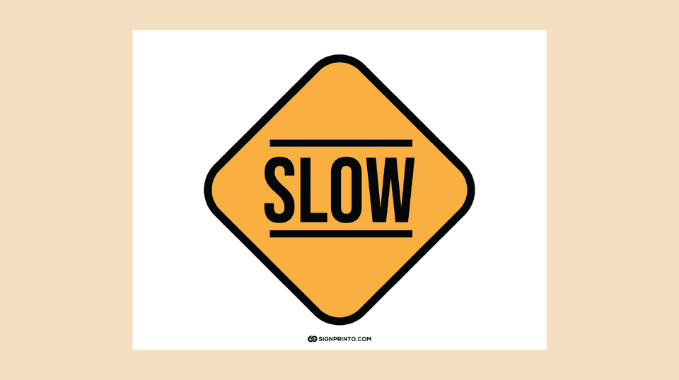 Printable Slow Sign -Download PDF