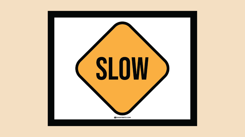Download Printable Slow Sign[PDF]